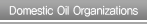 Domestic Oil Organizations