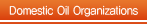 Domestic Oil Organizations