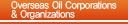 Overseas Oil Corporations & Organizations