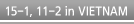 15-1, 11-2 in VIETNAM