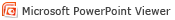 Microsoft PowerPoint Viewer